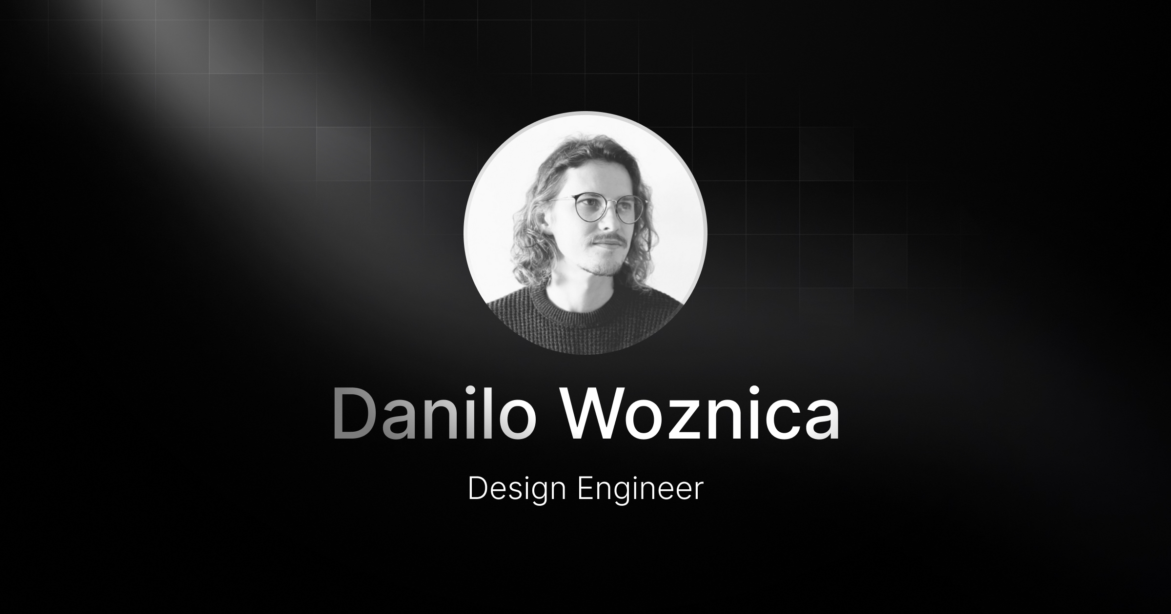 Welcoming Danilo Woznica, our new Designer Engineer