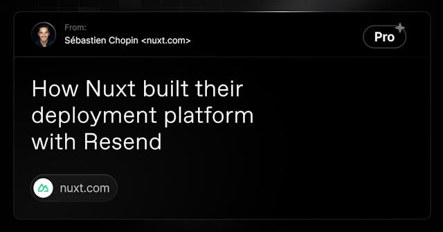 How Nuxt built their deployment platform with Resend