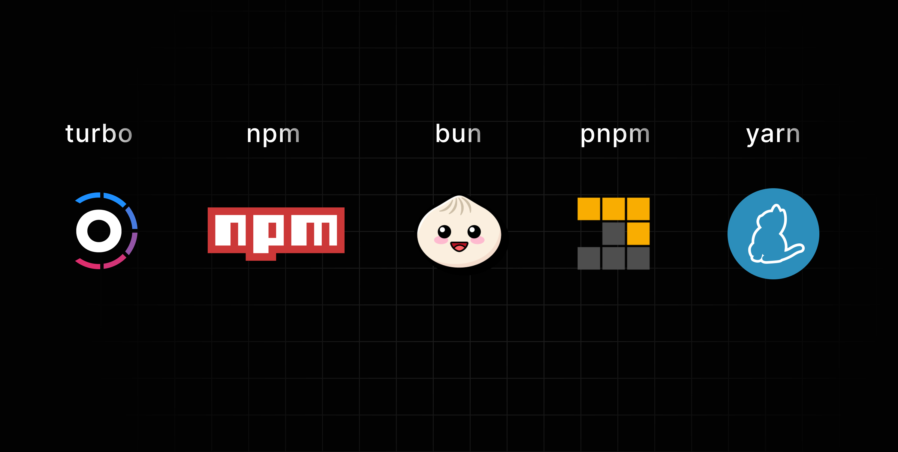 turbo / npm / bun / pnpm / yarn